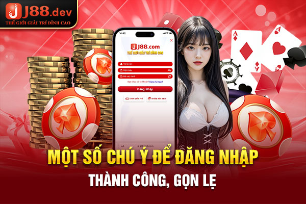 Một số chú ý để đăng nhập thành công, gọn lẹ Một số chú ý để đăng nhập thành công, gọn lẹ