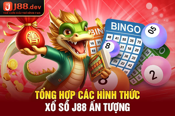 Tổng hợp các hình thức xổ số J88 ấn tượng Tổng hợp các hình thức xổ số J88 ấn tượng